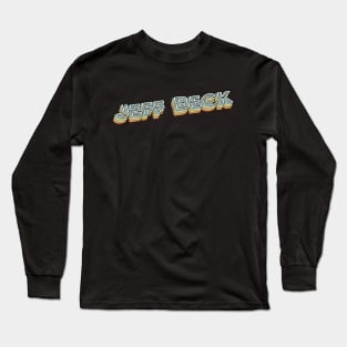 Jeff Beck Retro Typography Faded Style Long Sleeve T-Shirt